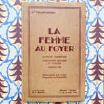 Cahier ancien "La femme au foyer"- Année 1943