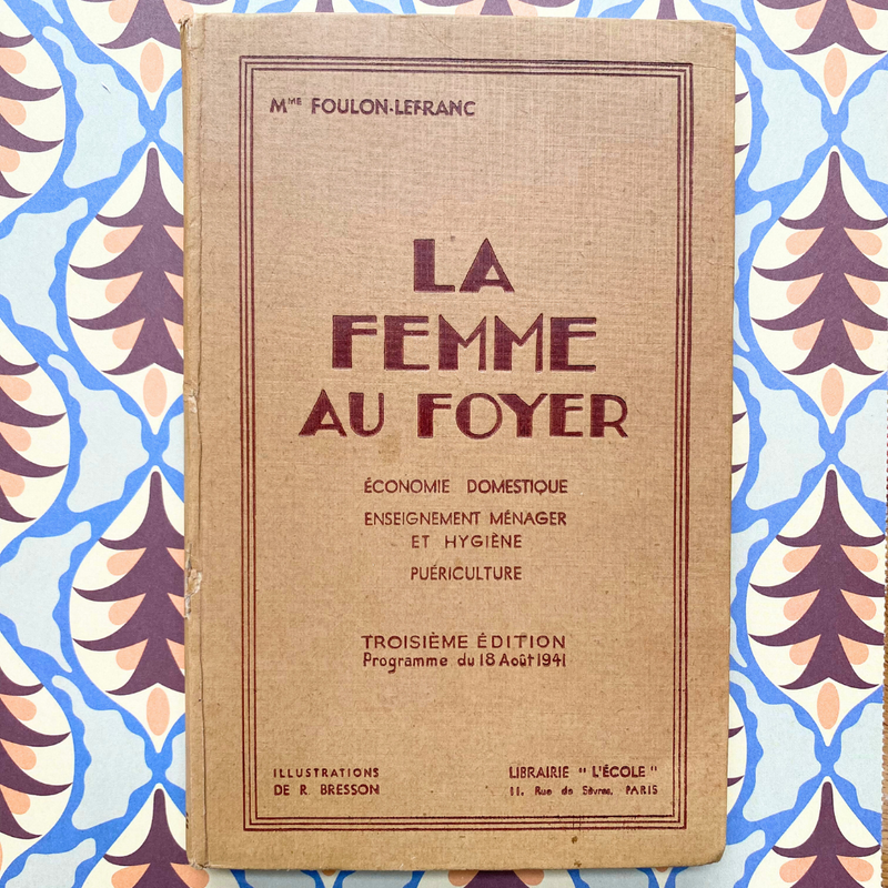 Cahier ancien "La femme au foyer"- Année 1943