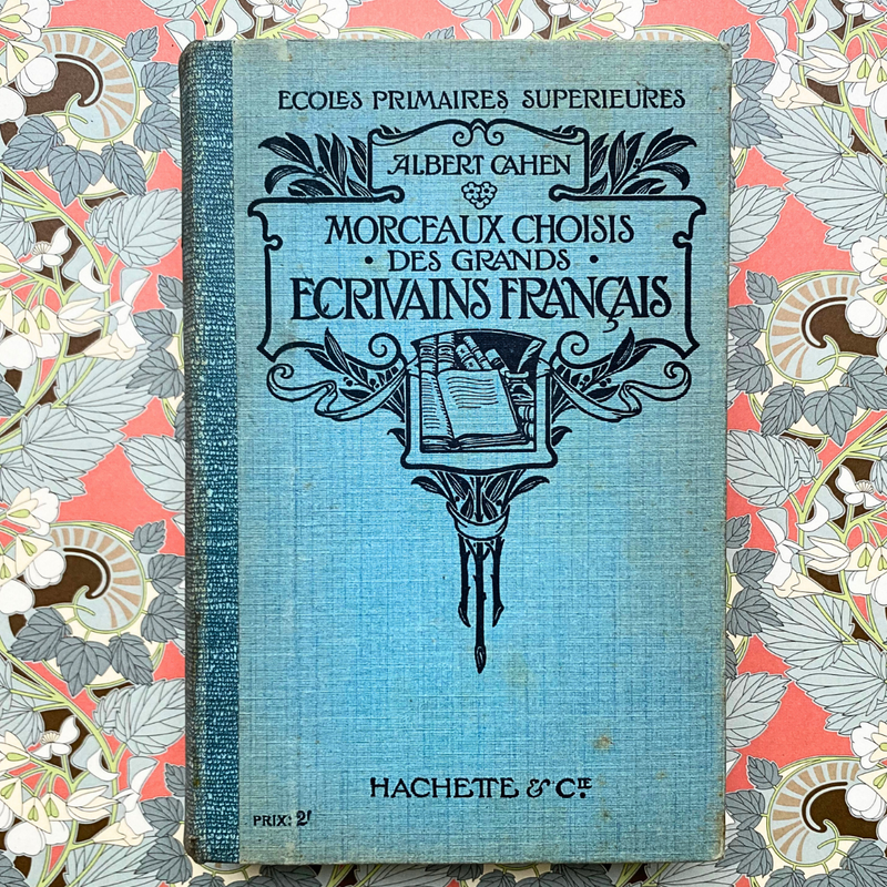 Carnet "Morceaux choisis des grands écrivains français" - Année 1911